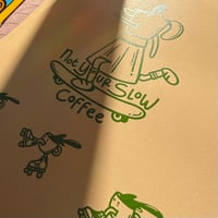 Image 2 of NOT YOUR SLOW COFFEE ☕️