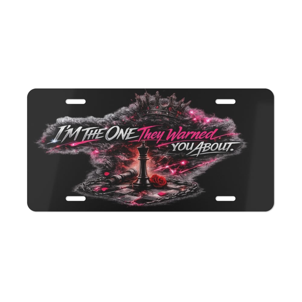 Image of Vanity Plate - "I’m The One They Warned You About" Gothic License Plate