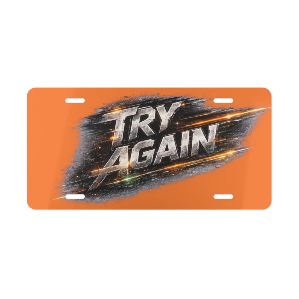 Image of Try Again Orange Vanity Plate — Motivational Decorative License Plate