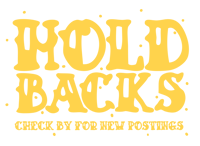 Hold Backs