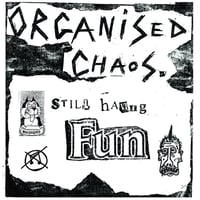 Organized Chaos '' Still Having Fun '' LP