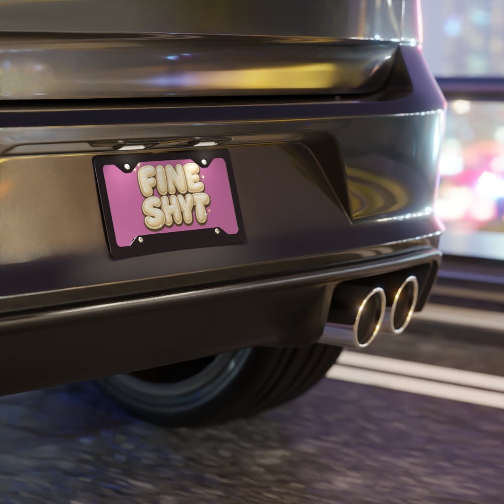Image of Vanity Plate — Pink "FINE SHYT" Bubble Letter License Plate