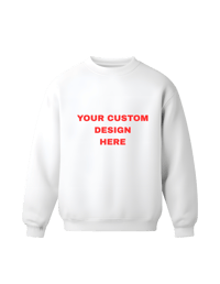 Custom Design Sweatshirt 