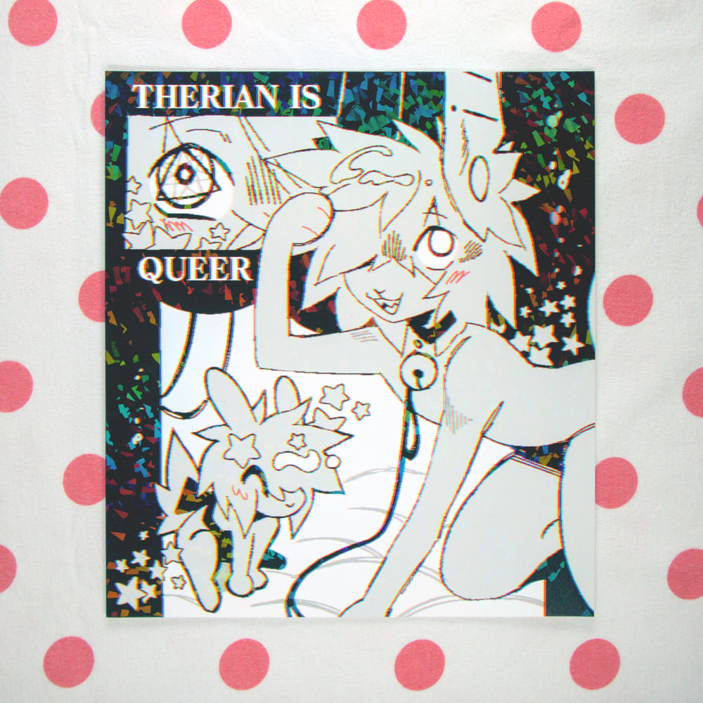 Image of Therian is Queer Print [Holographic] - 11"x12"
