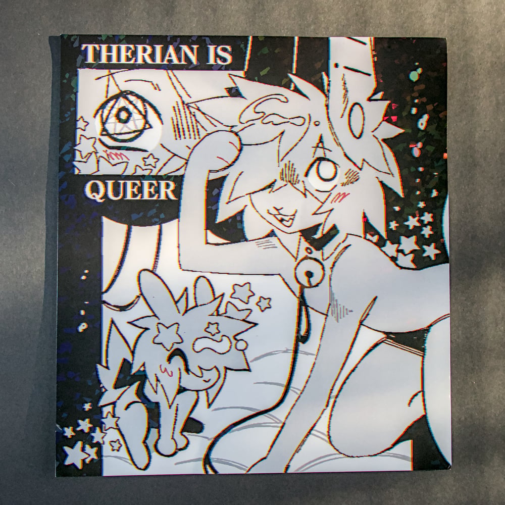 Image of Therian is Queer Print [Holographic] - 11"x12"