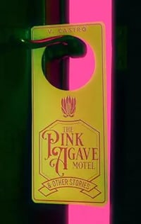 The Pink Agave Motel by V Castro - Signed Trade Paperback