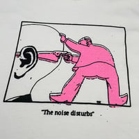 Image 2 of Noise Disturbs Tees