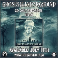 Cd Preorder - Ghosts Of The Underground Vol 3 