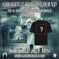 Cd/Shirt Preorder - Ghosts Of The Underground Vol 3