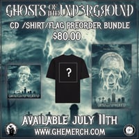 Cd/Shirt/Flag Preorder Ghosts of the Underground vol 3