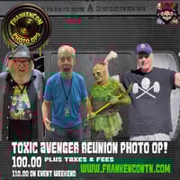 Toxic Avenger Reunion Photo Op -Saturday June 27th- Time: TBD