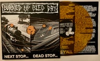 Image of BURNED UP BLED DRY "NEXT STOP... DEAD STOP.." LP PRE-ORDER