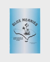 Image 1 of BLUE MEANIES: A BRIEF HISTORY OF MAGIC MUSHROOMS IN BALI