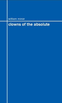 Image 1 of WILLIAM MINOR'S clowns of the absolute
