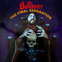 BULLDOZER - The Final Separation LP 