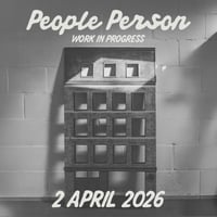 People Person — Work in Progress — 2 APRIL 2026