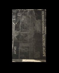 RICHARD RAMIREZ/MOUTHS AGAPE split TAPE