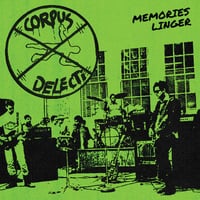 CORPUS DELECTI Memories Linger (1983 Demos)