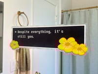 Image 2 of "Despite everything, it's still you" Mirror/Window Holographic Cling