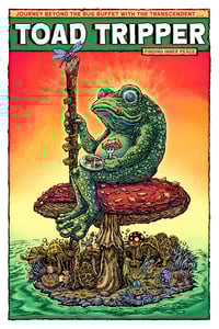 Image 1 of Toad Tripper Transcend 12x18" Limited Print