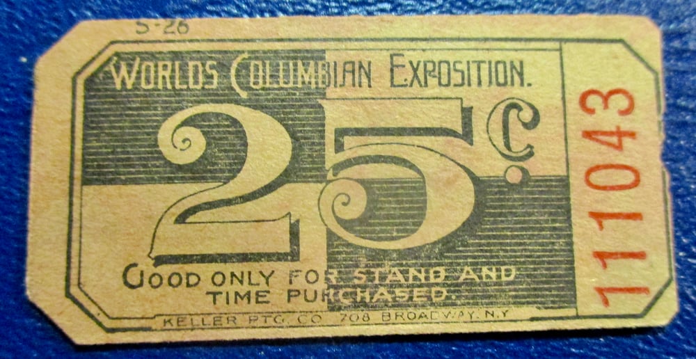 TWO WORLD'S COLUMBIAN 25 CENT TICKETS FOR STAND 26
