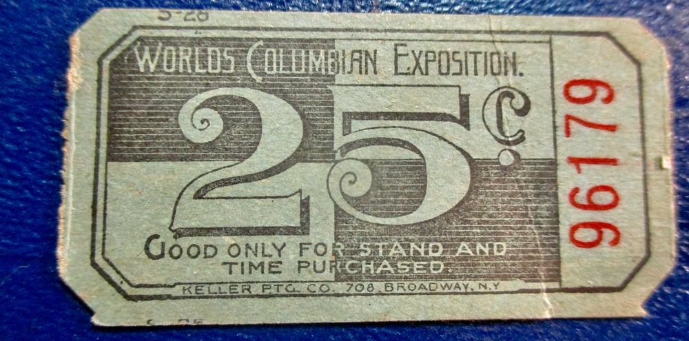TWO WORLD'S COLUMBIAN 25 CENT TICKETS FOR STAND 26