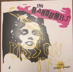 Image of The Randumbs - Piss On It And Other Leaks LP