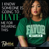 Image 1 of Favor Not Luck