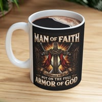 Image 1 of Personalized Man of Faith Mug Ephesians 6:10-18 11 oz Ceramic