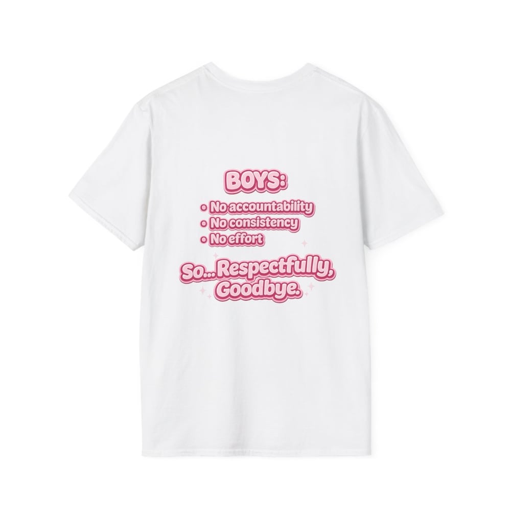 Image of Feminine Graphic Tee — “Boy F*ck You / So… Respectfully, Goodbye” Statement Shirt