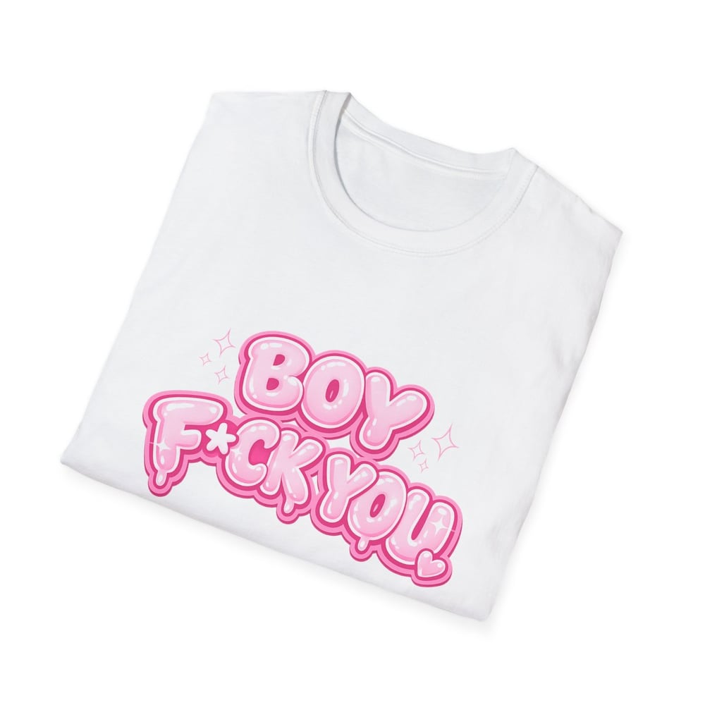 Image of Feminine Graphic Tee — “Boy F*ck You / So… Respectfully, Goodbye” Statement Shirt