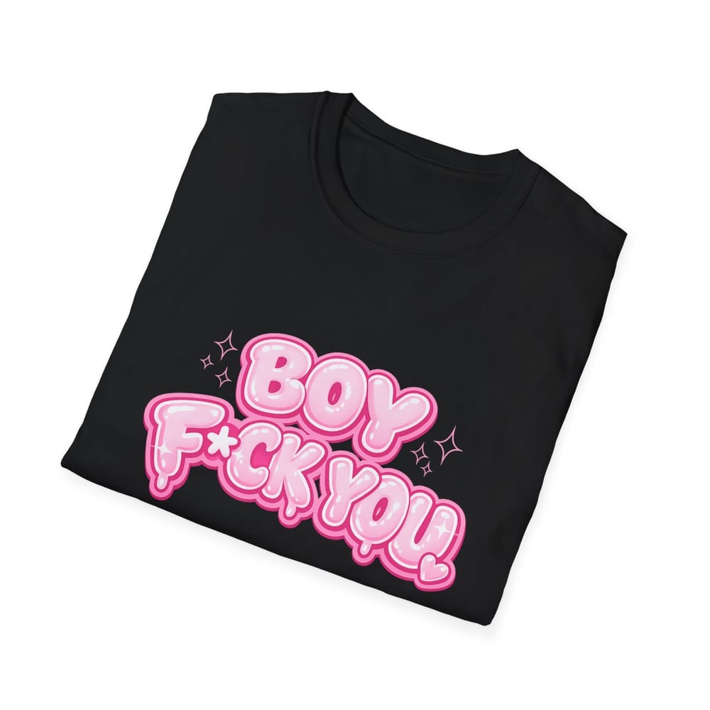 Image of Feminine Graphic Tee — “Boy F*ck You / So… Respectfully, Goodbye” Statement Shirt