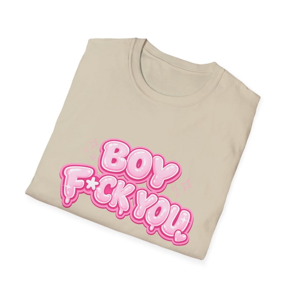 Image of Feminine Graphic Tee — “Boy F*ck You / So… Respectfully, Goodbye” Statement Shirt