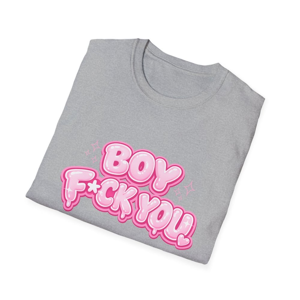 Image of Feminine Graphic Tee — “Boy F*ck You / So… Respectfully, Goodbye” Statement Shirt