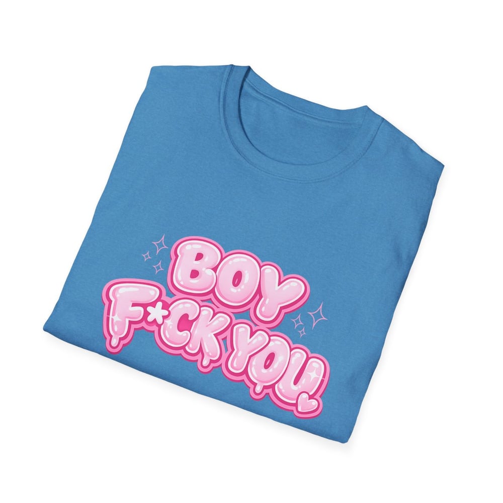 Image of Feminine Graphic Tee — “Boy F*ck You / So… Respectfully, Goodbye” Statement Shirt
