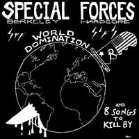SPECIAL FORCES - "World Domination & 8 Songs To Kill By" LP
