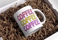 Image 3 of Coffee Coffee Coffee – 15oz Ceramic Coffee Mug (Available in Two Colors)