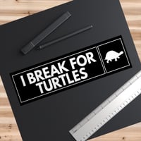 Image 3 of I Break for Turtles Bumper Stickers - Fun Car Decals for Animal Lovers, Turtle Gifts