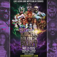 Lucha Block Party // May 21 // Parkdale Hall // 1605 Queen St W Toronto // All Ages!