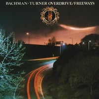 BACHMAN-TURNER OVERDRIVE "Free Ways" 1977 Nippon Phonogram Japan