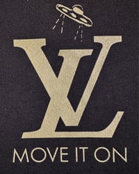 Image 5 of MOVE IT ON LV T- shirt 