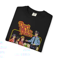 Image 3 of Don’t Talk to the Police T-Shirt — Retro Kids Safety Graphic Tee