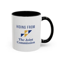 Image 1 of Hiding from joint commission Healthcare Worker Accent Coffee Mug - Perfect Gift for Nurses