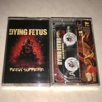 DYING FETUS "Reign Supreme" Cassette