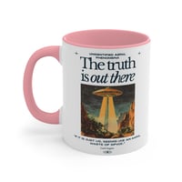 Image 4 of The Truth Is Out There. coffee mug, UFO UAP.