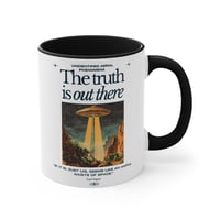 Image 2 of The Truth Is Out There. coffee mug, UFO UAP.