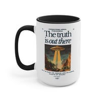 Image 10 of The Truth Is Out There. coffee mug, UFO UAP.