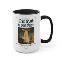 Image 11 of The Truth Is Out There. coffee mug, UFO UAP.