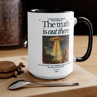 Image 12 of The Truth Is Out There. coffee mug, UFO UAP.