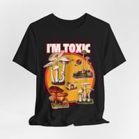 Image 1 of Toxic Mushroom Humorous Unisex Tee, Funny Fungi Shirt, Gift for Toxicologists, Sense of Humor Top, P